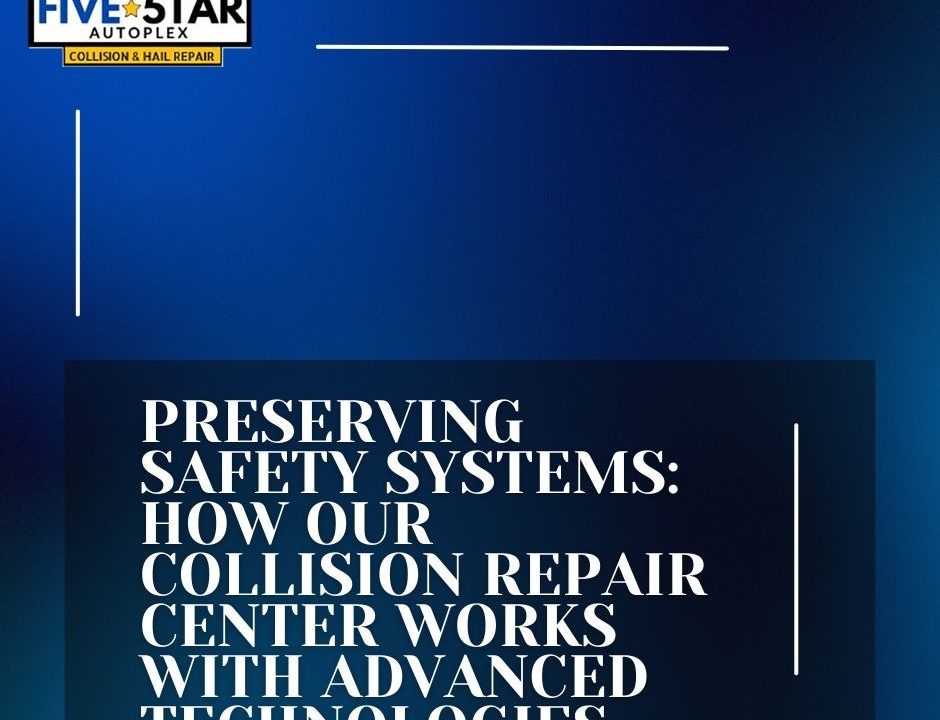 Preserving Safety Systems at Your Collision Repair Center