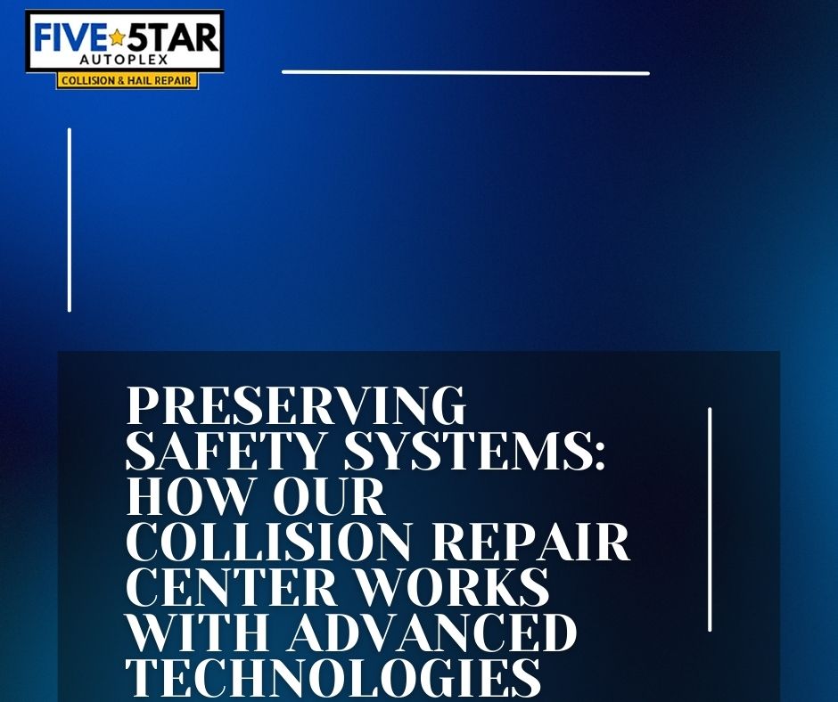 Preserving Safety Systems at Your Collision Repair Center