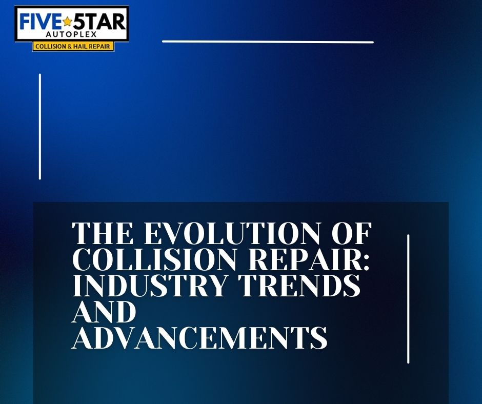 The Evolution of Collision Repair: Industry Trends and Advancements